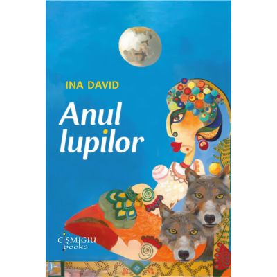 Anul lupilor - Ina David