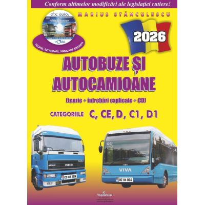 Autobuze si Autocamioane 2026. Carte chestionare auto cu CD (cod acces online), teorie si intrebari explicate - Marius Stanculescu