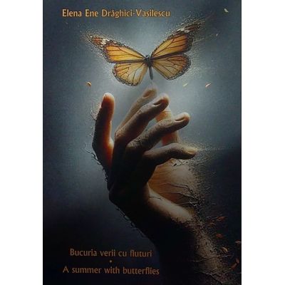 Bucuria verii cu fluturi - A summer with butterflies - Elena Ene Draghici-Vasilescu