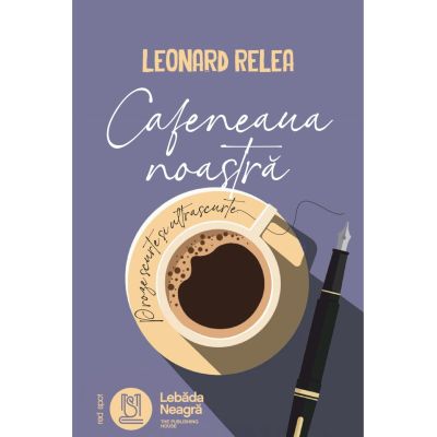Cafeneaua noastra - Leonard Relea