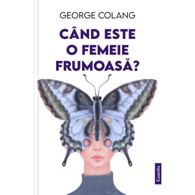 Cand este o femeie frumoasa? - George Colang
