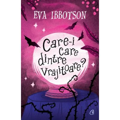 Care-i care dintre vrajitoare? - Eva Ibbotson