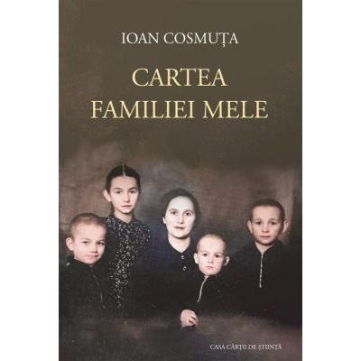 Cartea familiei mele - Ioan Cosmuta