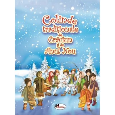 Colinde traditionale de Craciun si Anul Nou