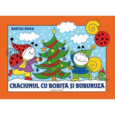 Craciunul cu Bobita si Buburuza! - Erika Bartos