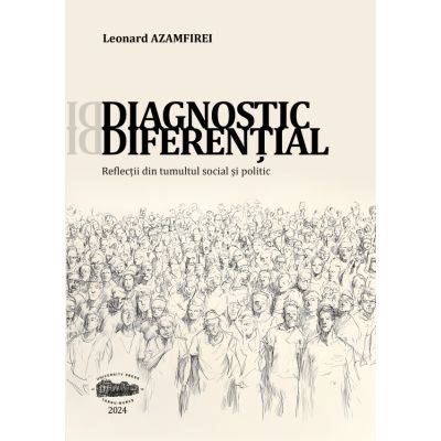 Diagnostic diferential. Reflectii din tumultul social si politic - Leonard Azamfirei