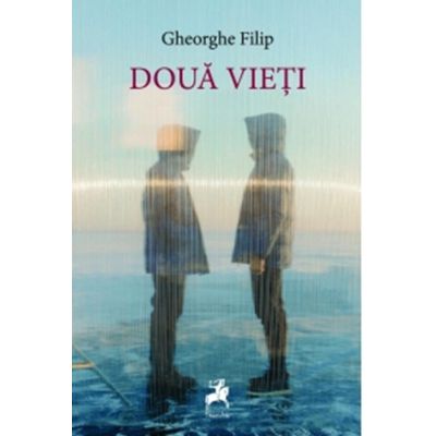 Doua vieti - Gheorghe Filip