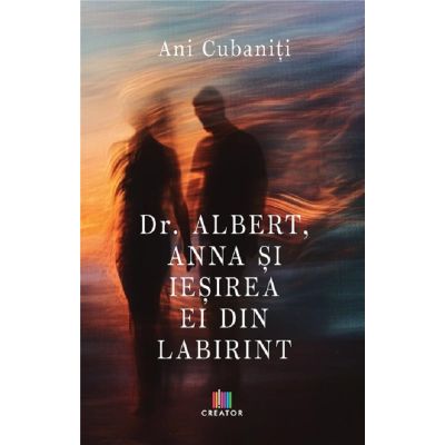 Dr. Albert, Anna si iesirea ei din Labirint - Ani Cubaniti