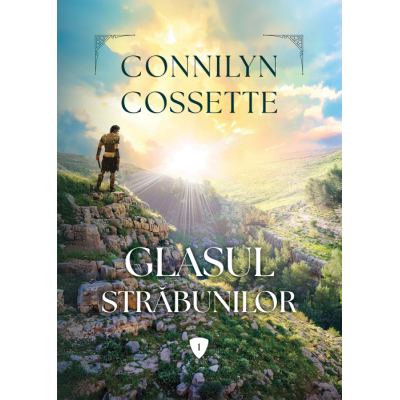 Glasul strabunilor. Seria Oamenii Regelui, volumul 1 - Connilyn Cossette