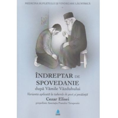 Indreptar de spovedanie dupa Vamile Vazduhului - Cezar Elisei