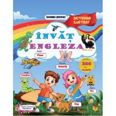 Invat engleza. Dictionar ilustrat - Elena Roxana Peptanus