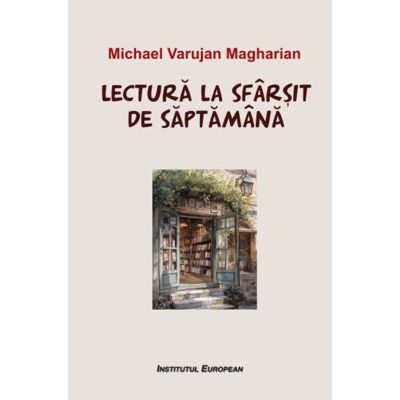 Lectura la sfarsit de saptamana - Varujan Michael Magharian