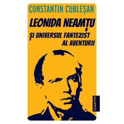 Leonida Neamtu si universul fantezist al aventurii - Constantin Cublesan