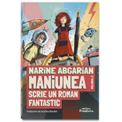 Maniunea scrie un roman fantastic - Narine Abgarian