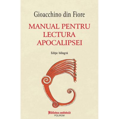 Manual pentru lectura Apocalipsei - (editie bilingva) - Gioacchino din Fiore