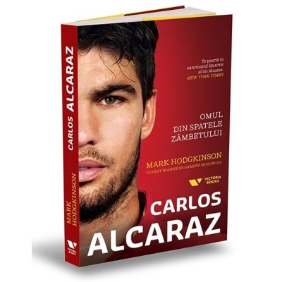 Carlos Alcaraz. Omul din spatele zambetului - Mark Hodgkinson