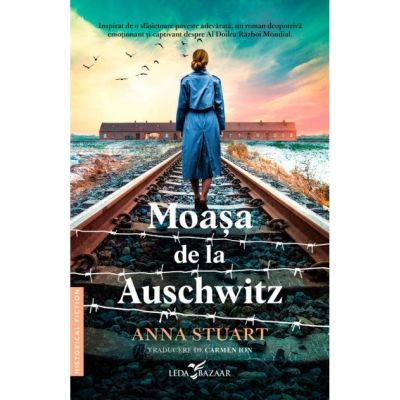 Moasa de la Auschwitz 2. Fiica pierduta - Anna Stuart