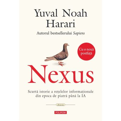 Nexus. Scurta istorie a retelelor informationale din epoca de piatra pana la IA - Yuval Noah Harari