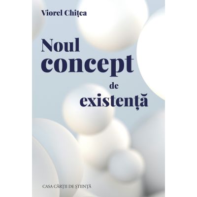 Noul concept de existenta - Viorel Chitea