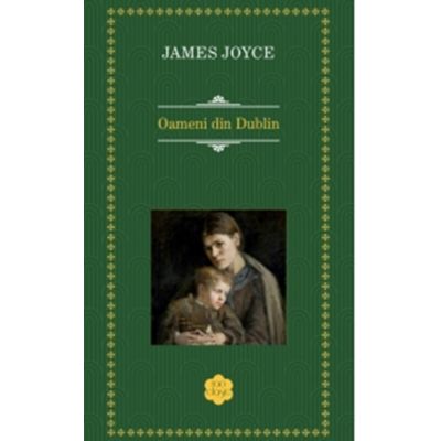 Oamenii din Dublin - James Joyce