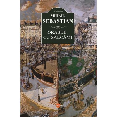 Orasul cu salcami - Mihail Sebastian