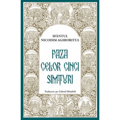 Paza celor Cinci simturi - Sf. Nicodim Aghioritul