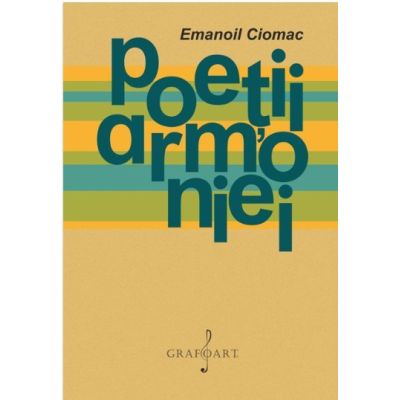 Poetii armoniei - Emanoil Ciomac