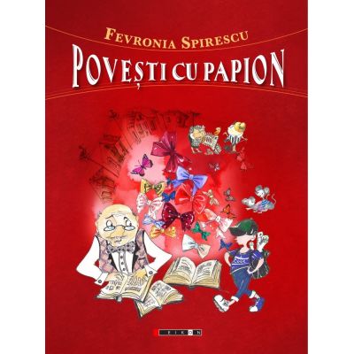 Povesti cu papion - Fevronia Spirescu