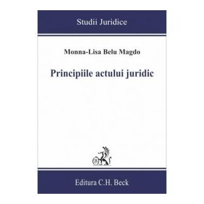 Principiile actului juridic - Monna-Lisa Belu Magdo