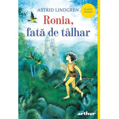 Ronia, fata de talhar - Astrid Lindgren