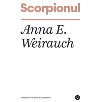 Scorpionul - Anna E. Weirauch