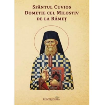 Sfantul Cuvios Dometie cel Milostiv de la Ramet - Oliviu Botoi