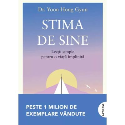 Stima de sine. Lectii simple pentru o viata implinita - Dr. Yoon Hong Gyun