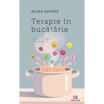Terapie in bucatarie - Alina Arsene