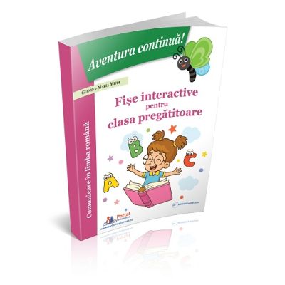 Aventura continua: Fise interactive pentru clasa pregatitoare. Comunicare in limba romana - Gianina-Maria Mitoi