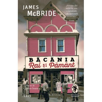 Bacania Rai si Pamant - James McBride