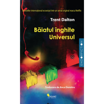 Baiatul inghite Universul - Trent Dalton