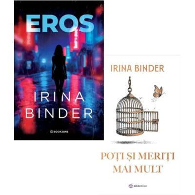 Pachet 2 carti: EROS si Poti si meriti mai mult - Irina Binder