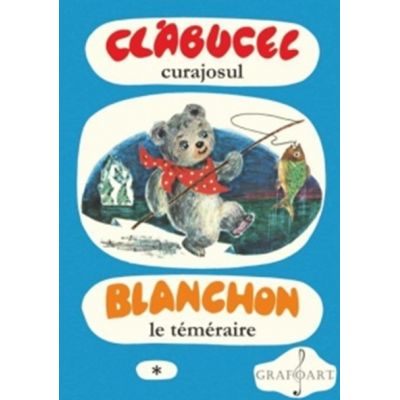 Clabucel curajosul 1 - Maria Zetea