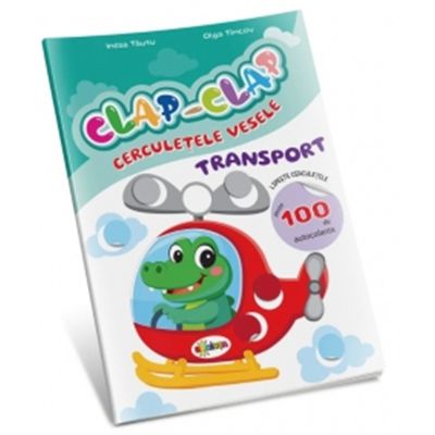 Clap - Clap. Cerculete vesele. Transport - Inesa Tautu, Olga Timcov