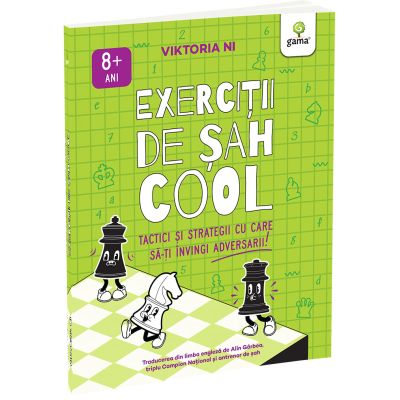 Exercitii de sah COOL. Tactici si strategii ca sa-ti invingi adversarul - Viktoria Ni