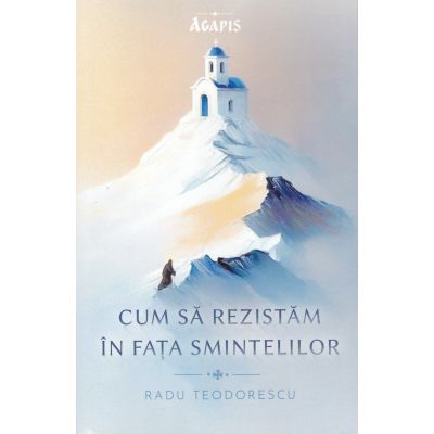 Cum sa rezistam in fata smintelilor - Radu Teodorescu