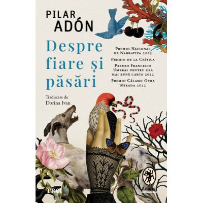 Despre fiare si pasari - Pilar Adon