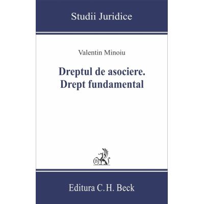 Dreptul de asociere. Drept fundamental - Valentin Minoiu
