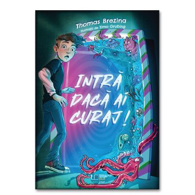 Intra daca ai curaj! - Thomas Brezina, Timo Grubing