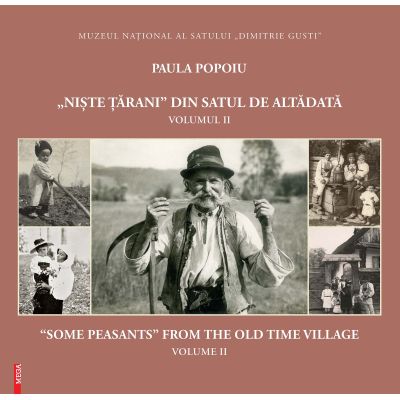 „Niste tarani” din satul de altadata. volumul 2. “Some peasants” from the old time village. volume 2 - Paula Popoiu