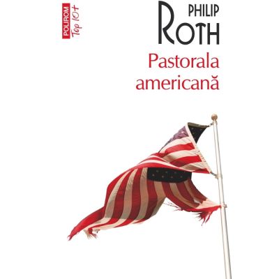 Pastorala americana (editie de buzunar) - Philip Roth