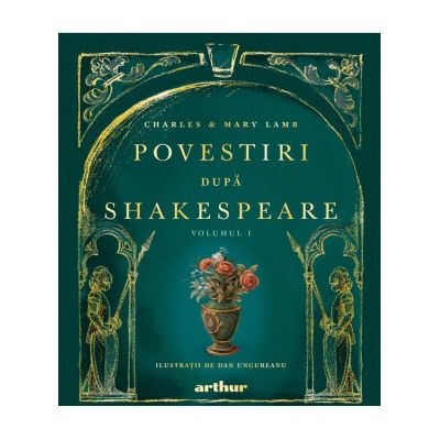 Povestiri dupa Shakespeare. Volumul 1 - Charles Lamb, Mary Lamb