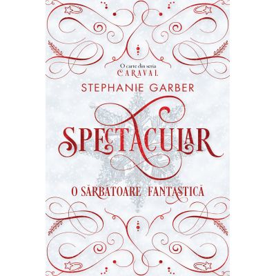 Spectacular - Stephanie Garber