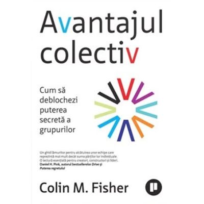 Avantajul colectiv - Colin M. Fisher
